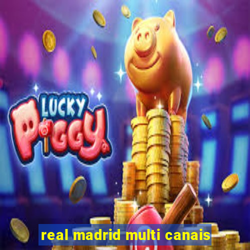 real madrid multi canais